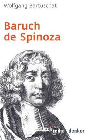 Baruch de Spinoza de Wolfgang Bartuschat