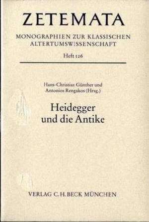 Heidegger und die Antike de Hans-Christian Günther