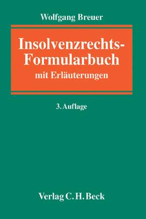 Insolvenzrechts-Formularbuch de Wolfgang Breuer