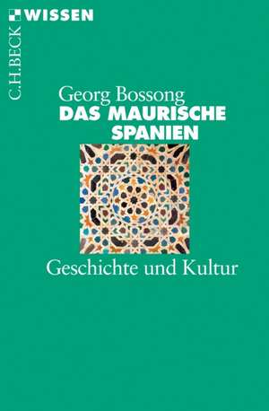 Das Maurische Spanien de Georg Bossong