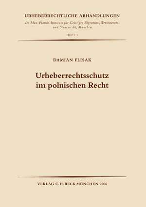 Urheberrechtsschutz im polnischen Recht de Damian Flisak