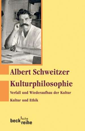 Kulturphilosophie 1 de Albert Schweitzer