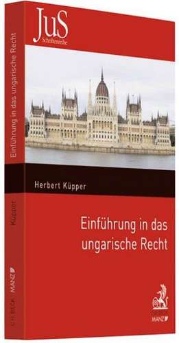 Einführung in das ungarische Recht de Herbert Küpper