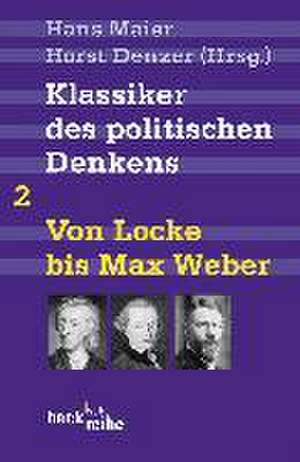 Klassiker des politischen Denkens 02I: Von John Locke bis Max Weber de Hans Maier