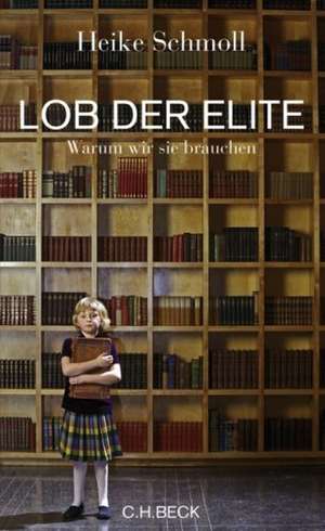 Lob der Elite de Heike Schmoll