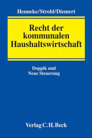 Recht der kommunalen Haushaltswirtschaft de Hans-Günter Henneke