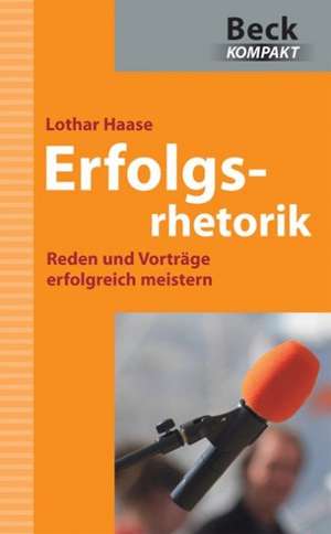 Erfolgsrhetorik de Lothar Haase