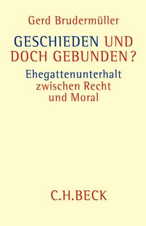 Geschieden und doch gebunden de Gerd Brudermüller