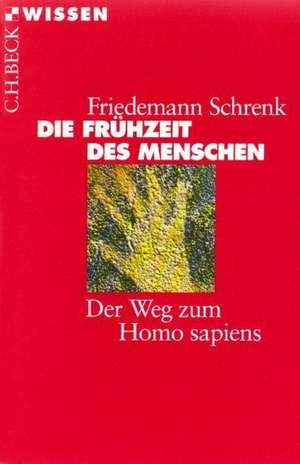 Die Frühzeit des Menschen de Friedemann Schrenk