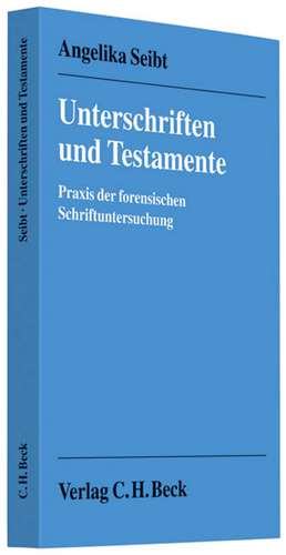 Unterschriften und Testamente de Angelika Seibt