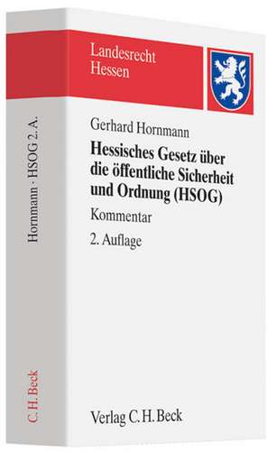 Hessisches Gesetz über die öffentliche Sicherheit und Ordnung (HSOG) de Gerhard Hornmann