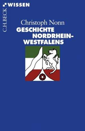 Geschichte Nordrhein-Westfalens de Christoph Nonn