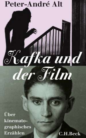 Kafka und der Film de Peter-André Alt