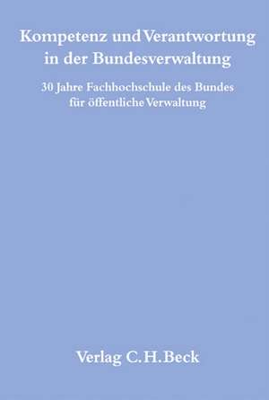 Kompetenz und Verantwortung in der Bundesverwaltung de Thomas Bönders