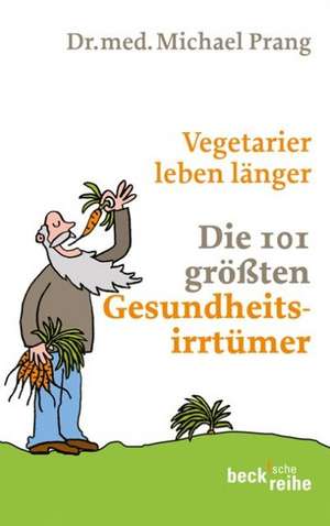 Vegetarier leben länger de Michael Prang