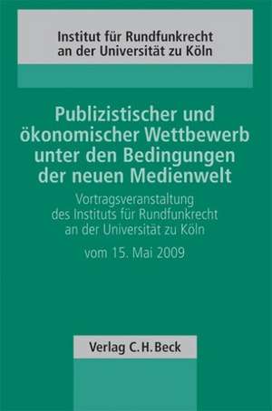 Publizistischer und ökonomischer Wettbewerb unter den Bedingungen der neuen Medienwelt de Klaus Stern