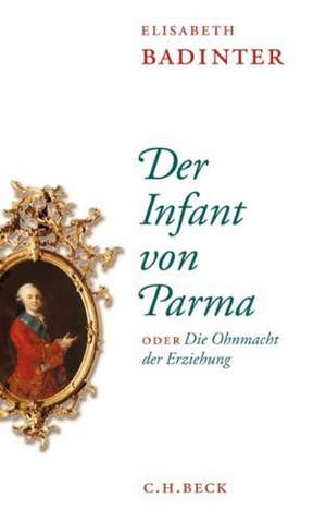 Der Infant von Parma de Elisabeth Badinter