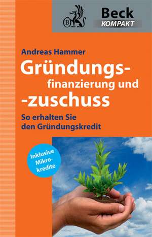 Gründungsfinanzierung und Gründungszuschuss de Andreas Hammer