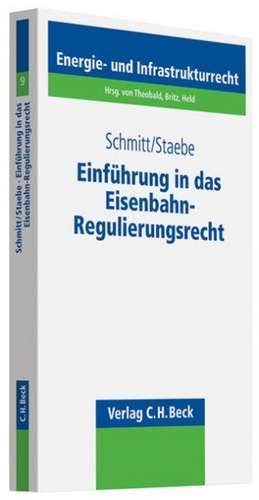 Schmitt, T: Einführung in das Eisenbahn-Regulierungsrecht