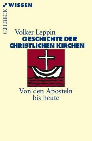 Geschichte der christlichen Kirchen de Volker Leppin