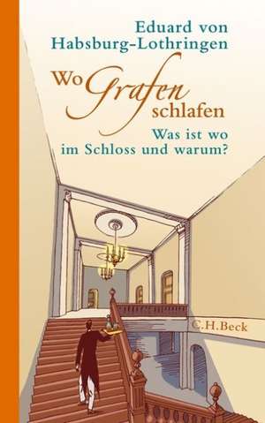 Wo Grafen schlafen de Eduard von Habsburg-Lothringen