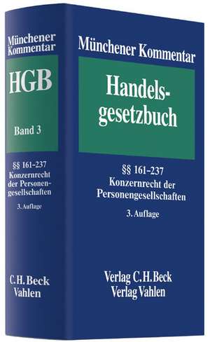 Münchener Kommentar zum Handelsgesetzbuch Band 3: Zweites Buch. Handelsgesellschaften und stille Gesellschaft de Karsten Schmidt