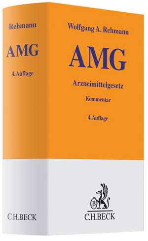 Arzneimittelgesetz (AMG) de Wolfgang A. Rehmann