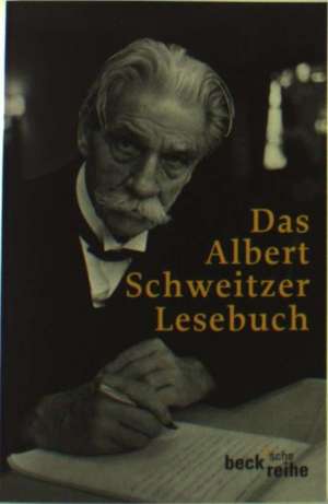 Das Albert Schweitzer Lesebuch de Harald Steffahn