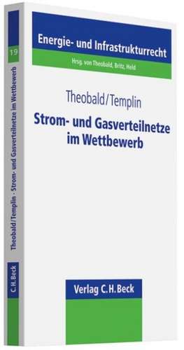 Strom- und Gasverteilnetze im Wettbewerb de Christian Theobald