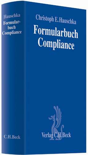 Formularbuch Compliance de Christoph E. Hauschka