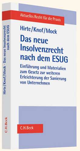 Das neue Insolvenzrecht nach dem ESUG de Heribert Hirte