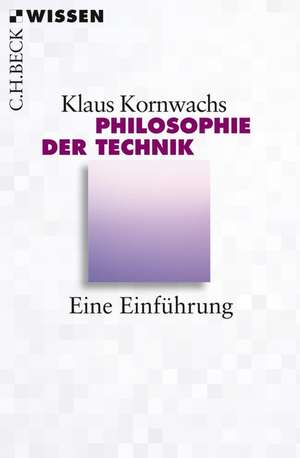 Philosophie der Technik de Klaus Kornwachs