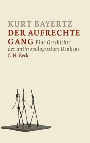 Der aufrechte Gang de Kurt Bayertz