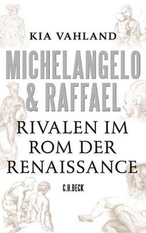 Michelangelo & Raffael de Kia Vahland