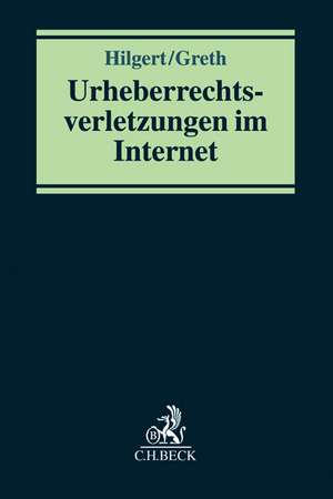 Urheberrechtsverletzungen im Internet de Peter Hilgert