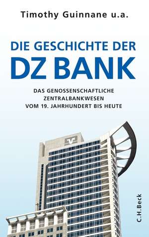 Die Geschichte der DZ BANK de Claus Sprick