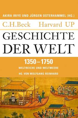 Geschichte der Welt 1350-1750 de Akira Iriye