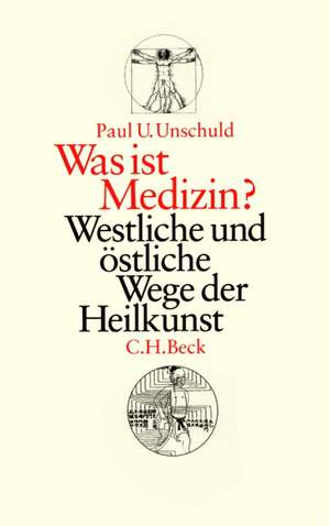 Was ist Medizin? de Paul U. Unschuld