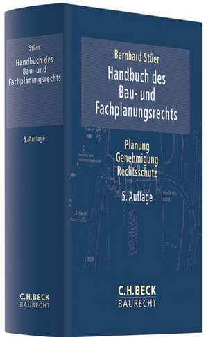 Handbuch des Bau- und Fachplanungsrechts de Bernhard Stüer