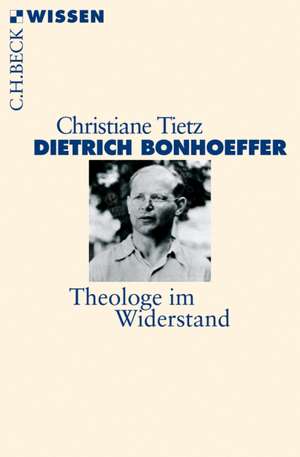 Dietrich Bonhoeffer de Christiane Tietz