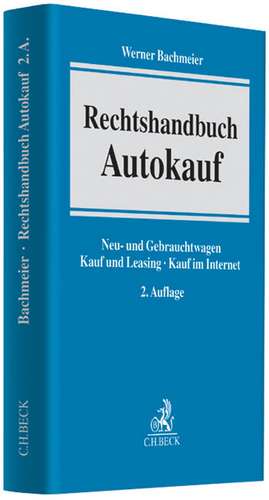 Rechtshandbuch Autokauf de Werner Bachmeier