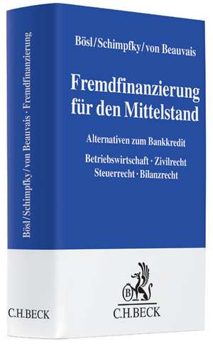 Fremdfinanzierung für den Mittelstand de Konrad Bösl