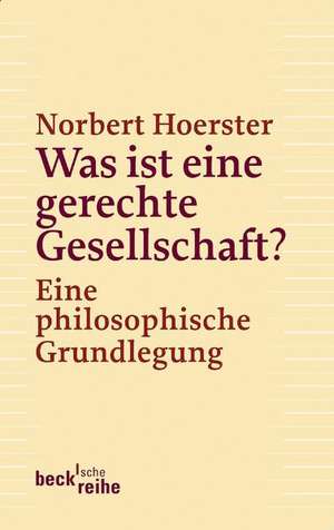 Was ist eine gerechte Gesellschaft? de Norbert Hoerster