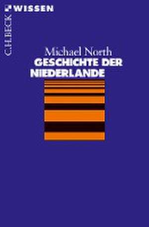 Geschichte der Niederlande de Michael North