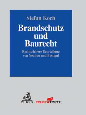 Brandschutz und Baurecht de Stefan Koch