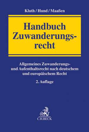 Handbuch Zuwanderungsrecht de Winfried Kluth