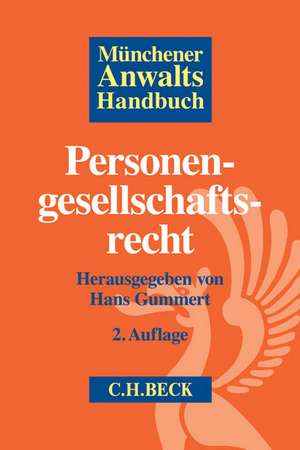 Münchener Anwaltshandbuch Personengesellschaftsrecht de Hans Gummert