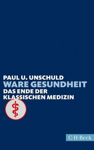 Ware Gesundheit de Paul U. Unschuld