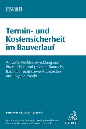 Termin- und Kostensicherheit im Bauverlauf