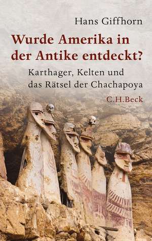 Wurde Amerika in der Antike entdeckt? de Hans Giffhorn